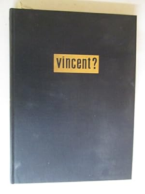 Seller image for Vincent? : A new method of identifying the artist and his work and of unmasking the forger and his products for sale by GREENSLEEVES BOOKS