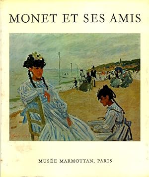 Seller image for Monet et Ses Amis: Le Legs Michel Monet, La Donation Donop de Monchy for sale by LEFT COAST BOOKS