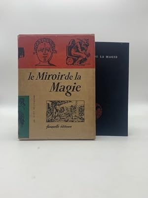 Le miroir de la magie. Historie de la Magie dans le monde occidental.