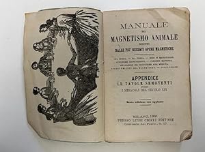 Manuale del magnetismo animale desunto dalle piu' recenti opere magnetiche. Le Tavole semoventi o...