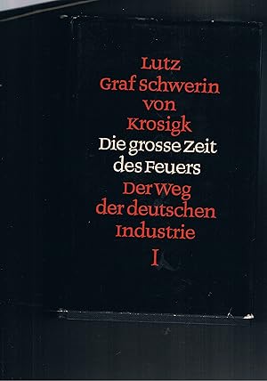 Seller image for Die grosse Zeit des Feuers Band 1 Der Weg der Deutschen Industrie for sale by manufactura