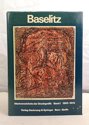 Seller image for Baselitz. Peintre-Graveuer. Band I. 1963 - 1974. In Zusammenarbeit mit Johannes Gachnang. for sale by Antiquariat Bler