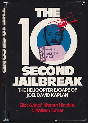 Imagen del vendedor de The 10 Second Jailbreak: The Helicopter Escape of Joel David Kaplan a la venta por JNBookseller