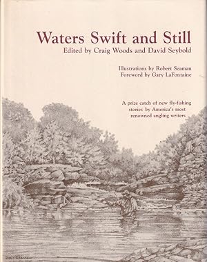 Bild des Verkufers fr WATERS SWIFT AND STILL. Edited by Craig Woods and David Seybold. zum Verkauf von Coch-y-Bonddu Books Ltd