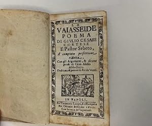 Bild des Verkufers fr La Vaiasseide. Poema di Giulio Cesare Cortese il Pastor Sebeto a compiuta perfettione ridotta con gli argomenti & alcune prose di Gian Alesio Abbactutis zum Verkauf von Coenobium Libreria antiquaria