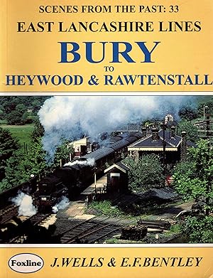 Seller image for East Lancashire Lines Bury to Heywood & Rawtenstall Scenes from the Past: 33 for sale by Delph Books PBFA Member