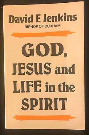 God, Jesus and Life in the Spirit