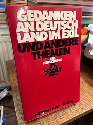 Imagen del vendedor de Gedanken an Deutschland im Exil und andere Themen. (= Exilforschung Band 3). Herausgegeben im Auftrag der Gesellschaft fr Exilforschung von Thomas Koebner u.a.; a la venta por Altstadt-Antiquariat Nowicki-Hecht UG