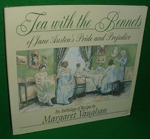Immagine del venditore per TEA WITH THE BENNETS of Jane Austen's Pride and Prejudice AN ANTHOLOGY OF RECIPES venduto da booksonlinebrighton
