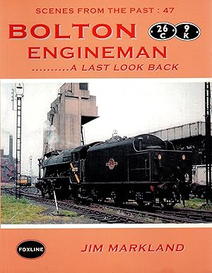 Seller image for Bolton Engineman . A Last Look Back Scenes from the Past: 47 for sale by Delph Books PBFA Member