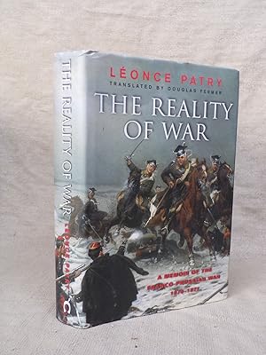 Seller image for THE REALITY OF WAR: A MEMOIR OF THE FRANCO-PRUSSIAN WAR AND THE PARIS COMMUNE, 1870-1871 for sale by Gage Postal Books