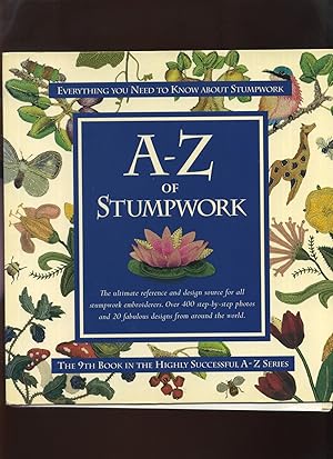 Seller image for A - Z of Stumpwork for sale by Roger Lucas Booksellers