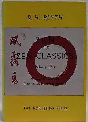Zen and Zen Classics, Vol. One (1): General Introduction, From the Upanishads to Huineng