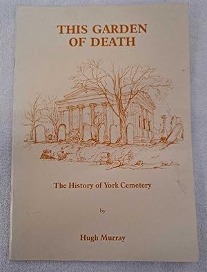 Imagen del vendedor de This Garden of Death; The History of York Cemetery a la venta por Bailgate Books Ltd