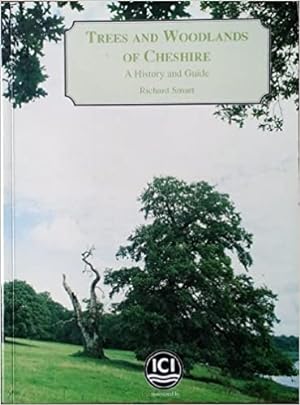 Seller image for Trees and Woodlands of Cheshire: A History and Guide for sale by PEMBERLEY NATURAL HISTORY BOOKS BA, ABA