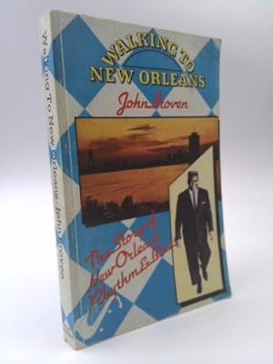 Image du vendeur pour Walking to New Orleans: The story of New Orleans rhythm & blues mis en vente par ThriftBooksVintage