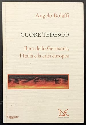 Seller image for Cuore tedesco. Il modello Germania, l'Italia e la crisi europea for sale by Sergio Trippini