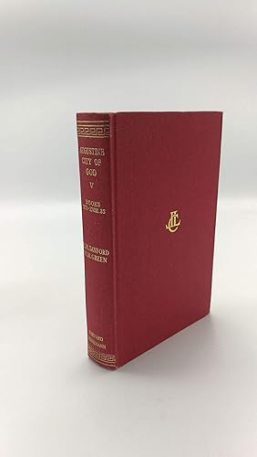 The Loeb Classical Library. Saint Augstine V. Books IV-VII. The City of God Against the Pagans in...