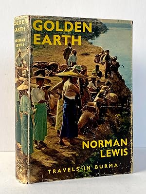 Seller image for Golden Earth. Travels in Burma for sale by Picture This (ABA, ILAB, IVPDA)