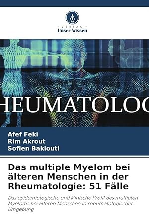 Image du vendeur pour Das multiple Myelom bei aelteren Menschen in der Rheumatologie: 51 Faelle mis en vente par moluna