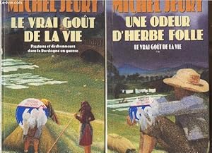 Image du vendeur pour Le Vrai got de la vie Tomes 1 et 2 (en deux volumes) : Passions et dshonneurs dans la Dordogne en guerre - Une odeur d'herbe folle mis en vente par Le-Livre