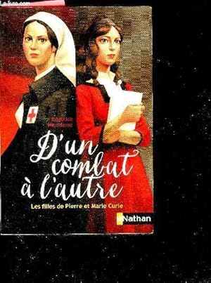 Seller image for D'un combat a l'autre - les filles de pierre et marie curie for sale by Le-Livre