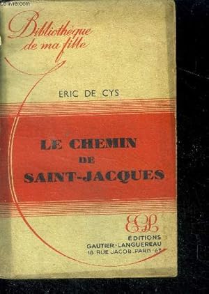 Imagen del vendedor de Le chemin de saint jacques - Bibliotheque de ma fille a la venta por Le-Livre