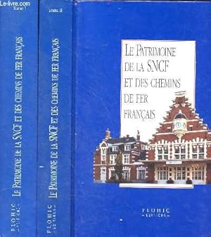 Image du vendeur pour Le patrimoine de la SNCF et des chemins de fer franais - En 2 tomes (2 volumes) - Tome 1 + Tome 2 - Collection le patrimoine des institutions conomiques. mis en vente par Le-Livre