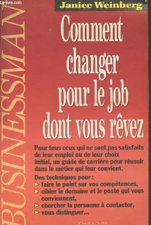 Bild des Verkufers fr Comment changer pour le job dont vous rvez (Collection "Businessman") zum Verkauf von Le-Livre