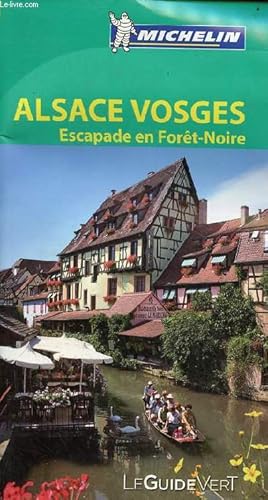 Image du vendeur pour Alsace Vosges Escapade en Fort-Noire - Collection le guide vert Michelin. mis en vente par Le-Livre