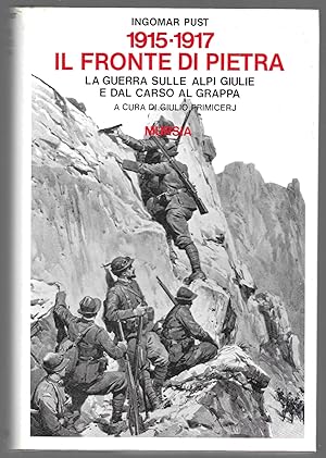 Bild des Verkufers fr 1915-1917 Il fronte di pietra - La guerra sulle Alpi Giulie e dal Carso al Grappa zum Verkauf von Sergio Trippini