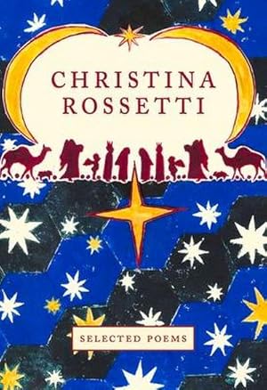 Bild des Verkufers fr Christina Rossetti: Selected Poems zum Verkauf von Smartbuy
