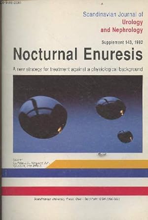 Bild des Verkufers fr Scandinavian Journal of Urology and Nephrology supplement 143, 1992 - Nocturnal Enuresis a new strategy for treatment against a physiological background. zum Verkauf von Le-Livre