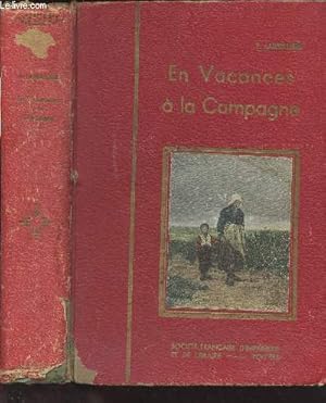 Seller image for En vacances  la campagne - Les animaux, les fleurs et les fruits for sale by Le-Livre