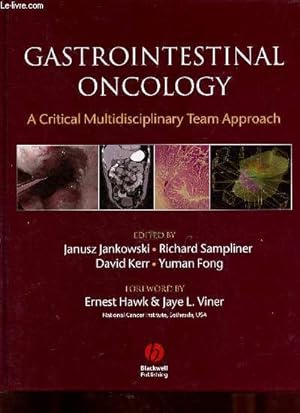 Bild des Verkufers fr Gastro-intestinal Oncology a critical multidisciplinary team approach. zum Verkauf von Le-Livre