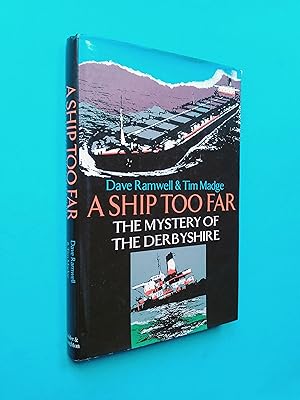 Image du vendeur pour A Ship Too Far: The Mystery of the Derbyshire mis en vente par Books & Bobs