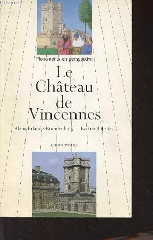 Imagen del vendedor de Le chteau de Vincennes - "Monuments en perspective" a la venta por Le-Livre