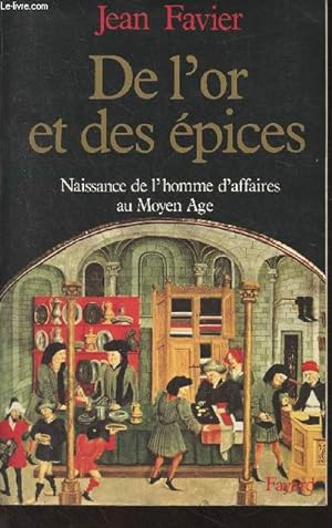 Bild des Verkufers fr De l'or et des pices - Naissance de l'homme d'affaires au Moyen Age zum Verkauf von Le-Livre