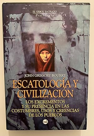 Seller image for Escatologa y Civilizacin: Los excrementos en las costumbres, usos y creencias de los pueblos for sale by Nk Libros