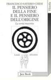 Seller image for PENSIERO DELLA FINE E PENSIERO DELL ORIGINE for sale by Librightbooks