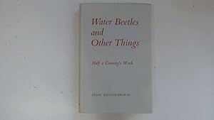 Bild des Verkufers fr Water Beetles and Other Things. Half a Century's Work. zum Verkauf von Goldstone Rare Books