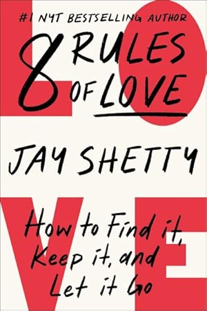 Imagen del vendedor de 8 Rules of Love : How to Find It, Keep It, and Let It Go a la venta por GreatBookPrices