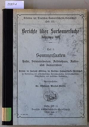 Imagen del vendedor de Berichte ber Sortenversuche, Jahrgang 1911. Teil I: Sommersaaten. Hafer, Sommerweizen, Feldbohnen, Futter- und Zuckerrben. [= Arbeiten der Deutschen Landwirtschafts-Gesellschaft, Heft 223] a la venta por Antiquariat hinter der Stadtmauer