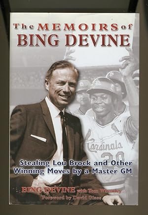 Seller image for THE MEMOIRS OF BING DEVINE: STEALING LOU BROCK AND OTHER WINNING MOVES BY A MASTER GM (Signed) for sale by Daniel Liebert, Bookseller