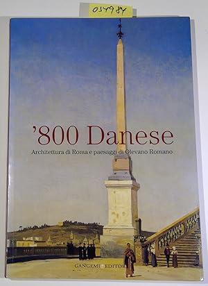 '800 danese. Architettura di Roma e paesaggi di Olevano Romano. Catalogo della mostra (Roma, 18 m...