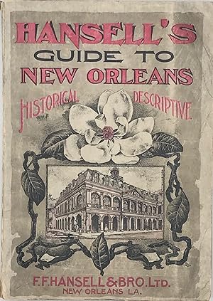NEW ORLEANS GUIDE, WITH DESCRIPTIONS OF THE ROUTES TO NEW ORLEANS, Sights of the City Arranged Al...