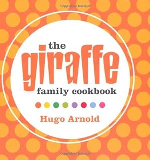 Bild des Verkufers fr The Giraffe Family Cookbook zum Verkauf von WeBuyBooks