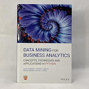 DATA MINING FOR BUSINESS ANALYTICS: CONCEPTS, TECHNIQUES AND APPLICATIONS IN PYTHON