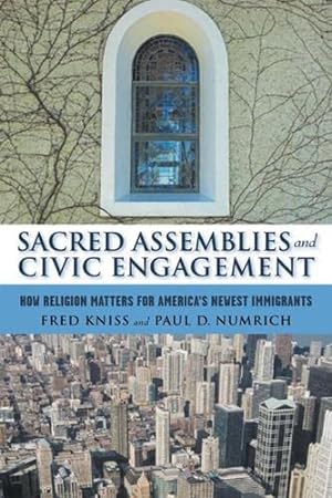 Seller image for Sacred Assemblies and Civic Engagement: How Religion Matters for America's Newest Immigrants for sale by WeBuyBooks