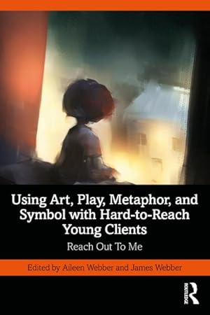 Bild des Verkufers fr Using Art, Play, Metaphor, and Symbol with Hard-to-Reach Young Clients : Reach Out To Me zum Verkauf von AHA-BUCH GmbH